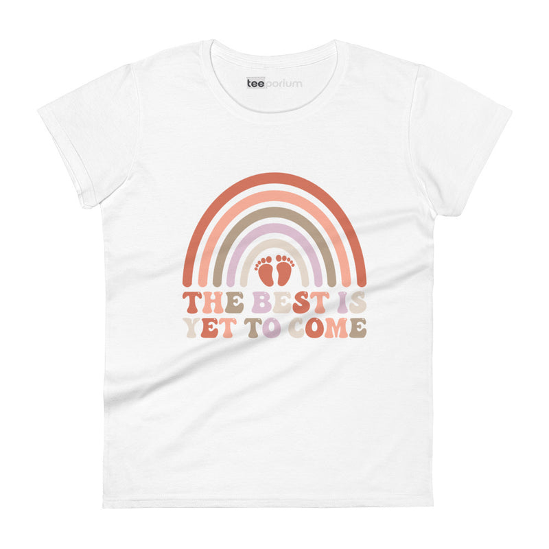 The Best Is Yet To Come l Womens Tee