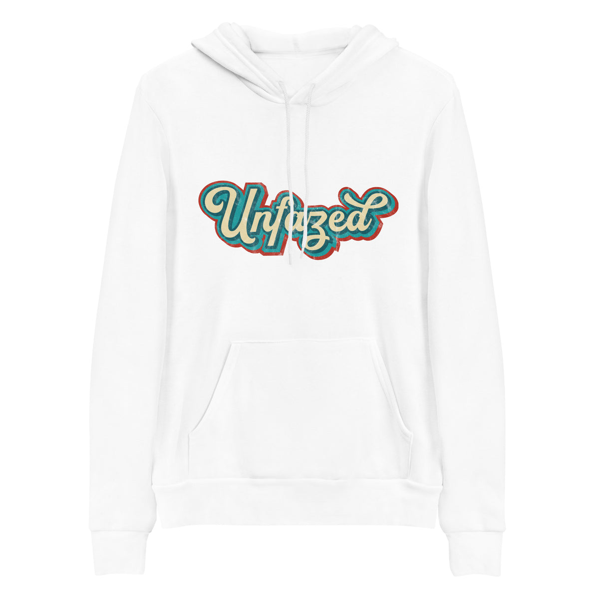 Unfazed Hoodie