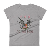 Bad To The Bone Womens Tee