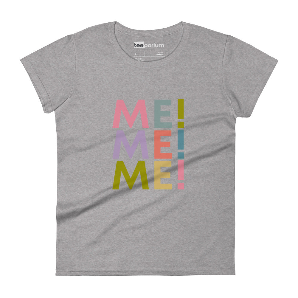 Me Me Me Womens Tee