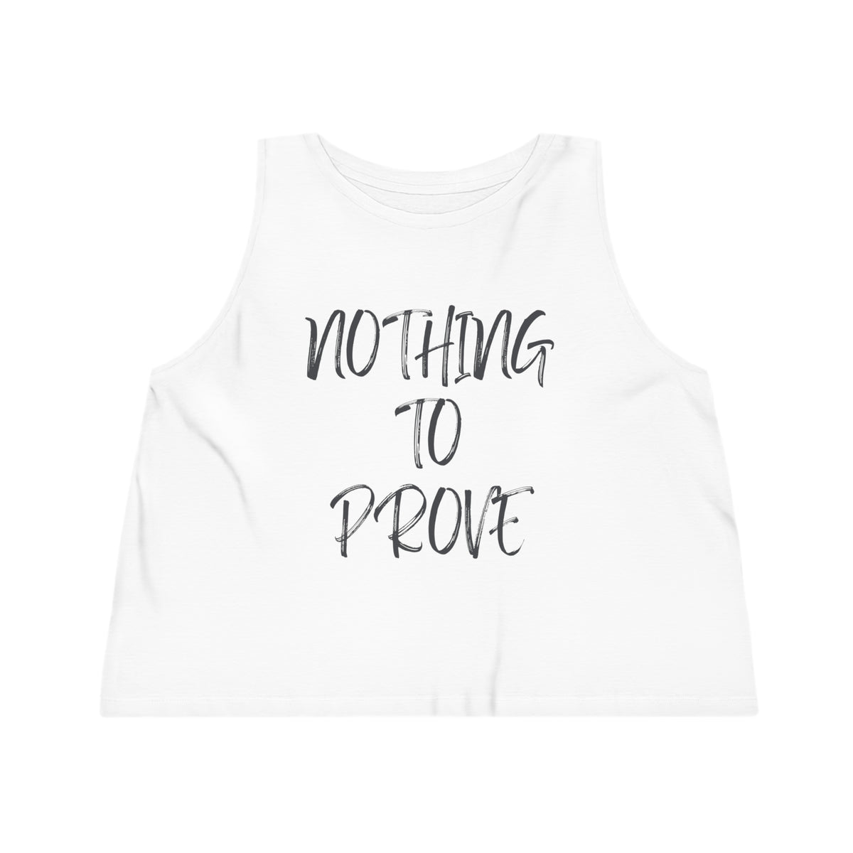 Nothing To Prove I Womens Tank