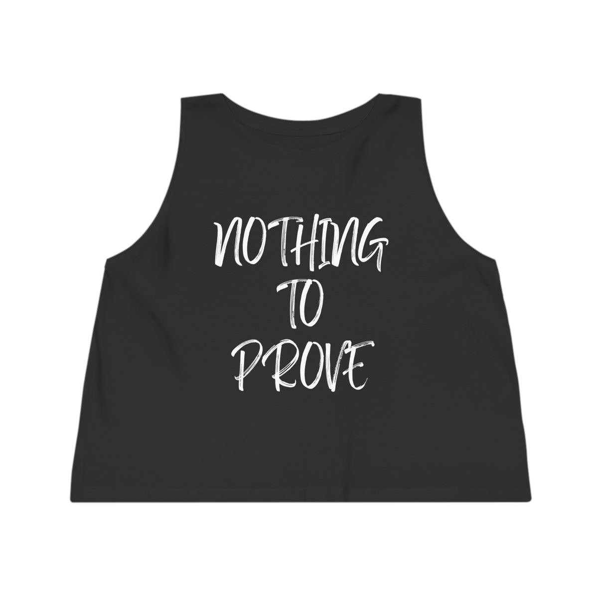 Nothing To Prove I Womens Tank