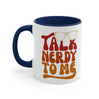 Talk Nerdy To Me II Mug