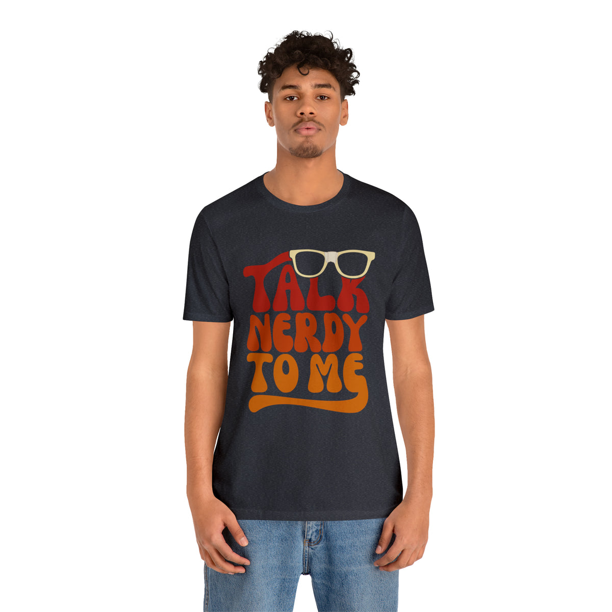 Talk Nerdy To Me ll Mens Tee