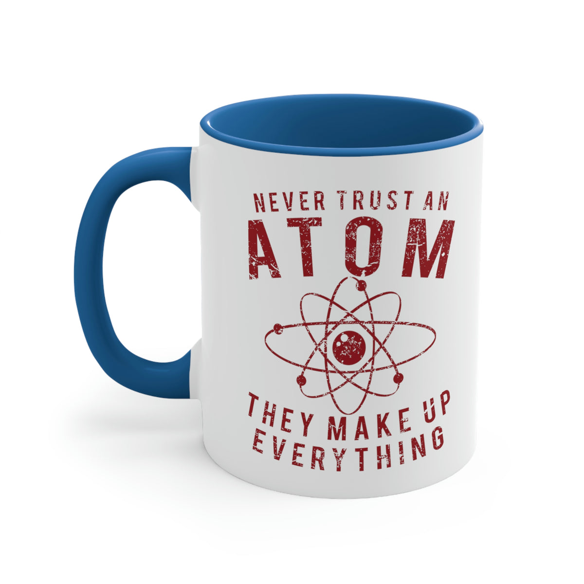 Never Trust An Atom Mug