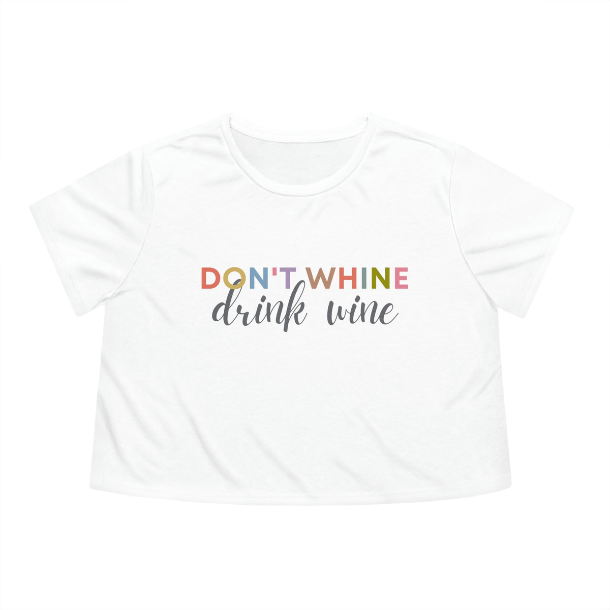 Don't Whine Womens Crop Tee