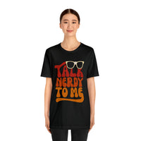 Talk Nerdy To Me ll Mens Tee