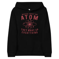 Never Trust An Atom Kids Hoodie