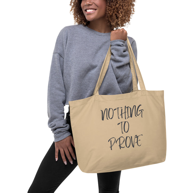 Nothing To Prove I Eco Tote