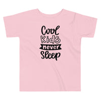 Cool Kids Never Sleep Toddler Tee