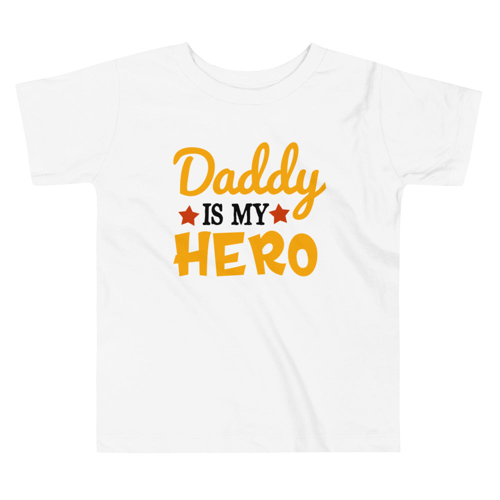 Daddy is My Hero Toddler Tee