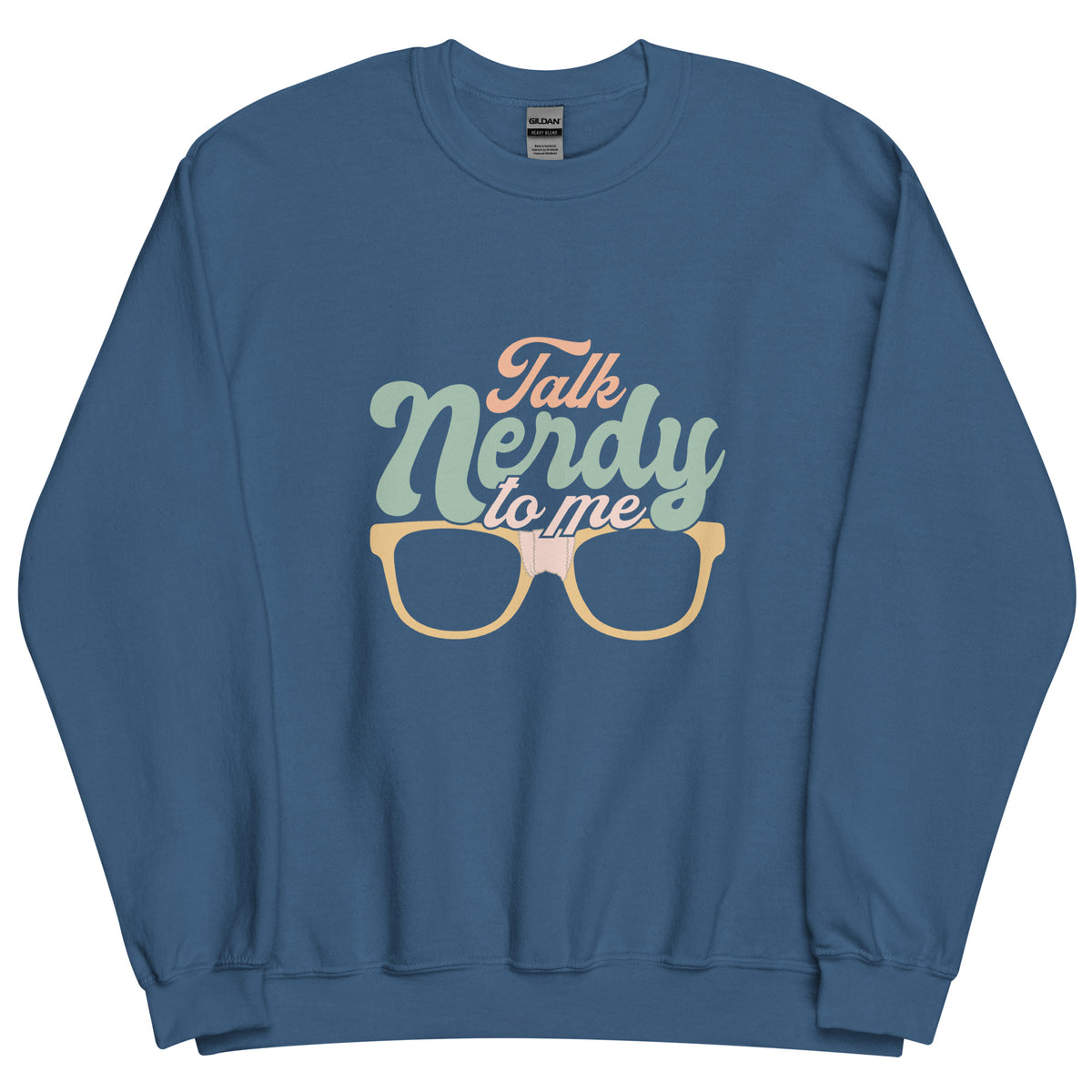 Talk Nerdy To Me l Sweatshirt