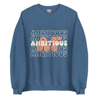 Ambitious AF Sweatshirt