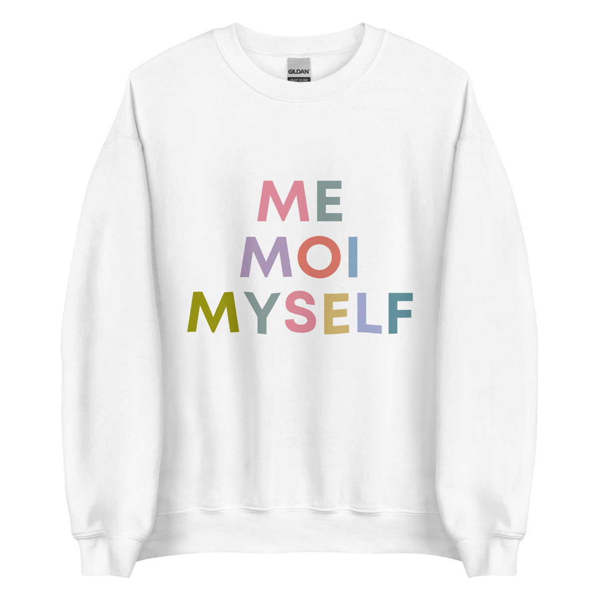Me Moi Myself Sweatshirt