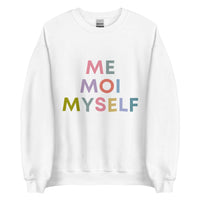Me Moi Myself Sweatshirt