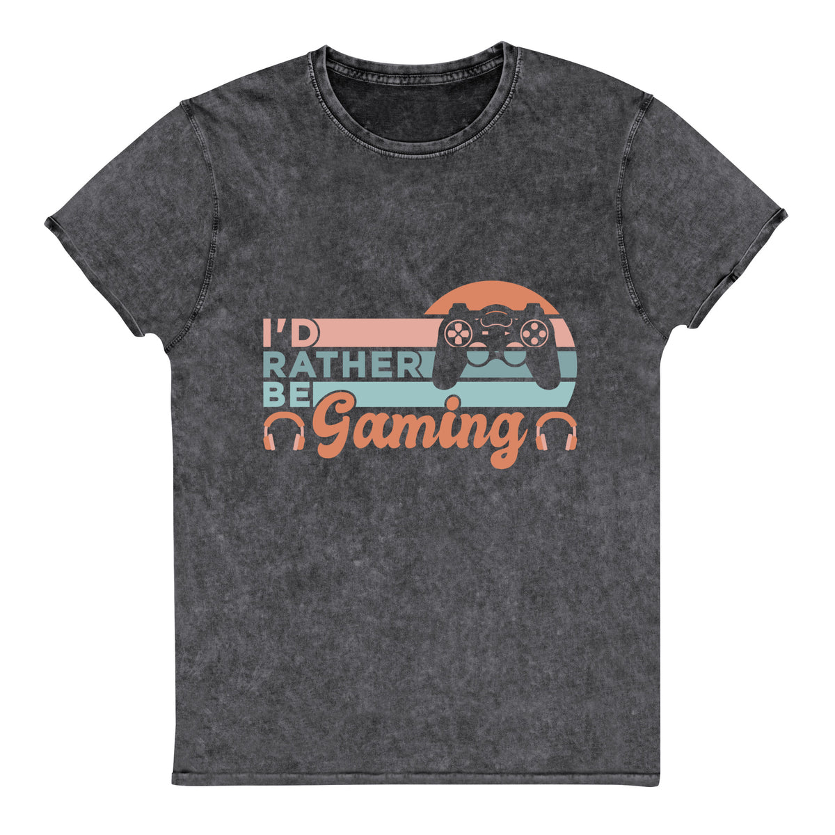 I'd Rather Be Gaming l Mineral Wash Tee