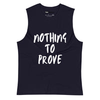 Nothing To Prove II Muscle Tank