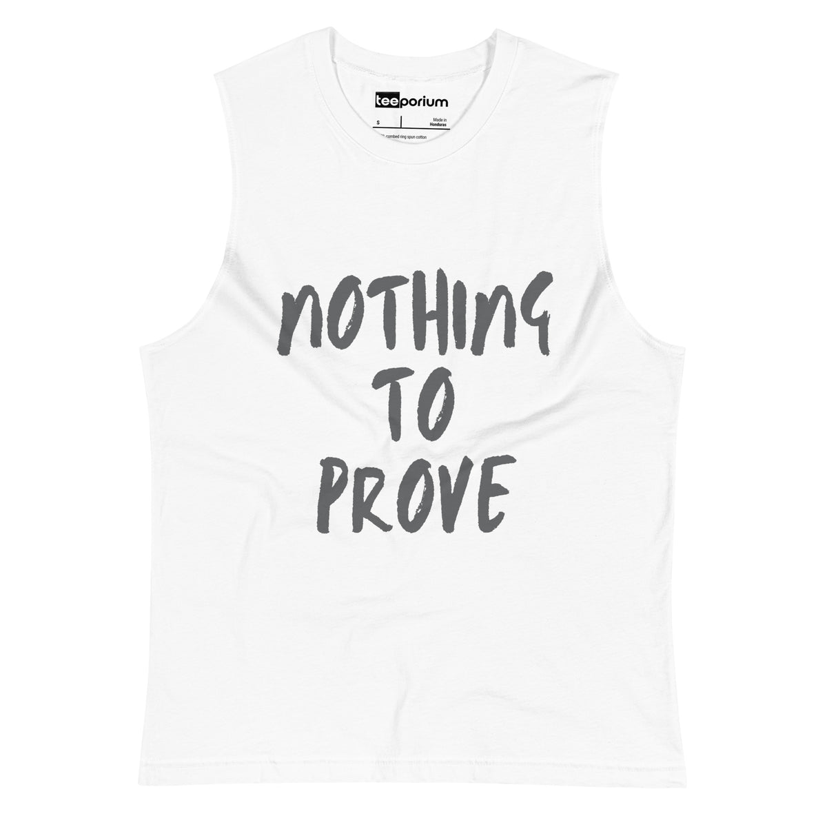 Nothing To Prove II Muscle Tank