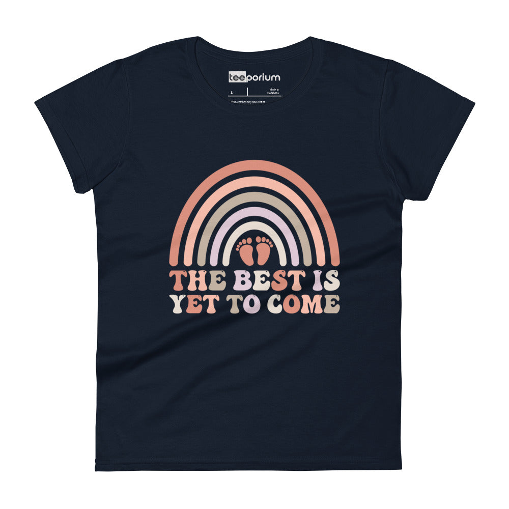 The Best Is Yet To Come l Womens Tee