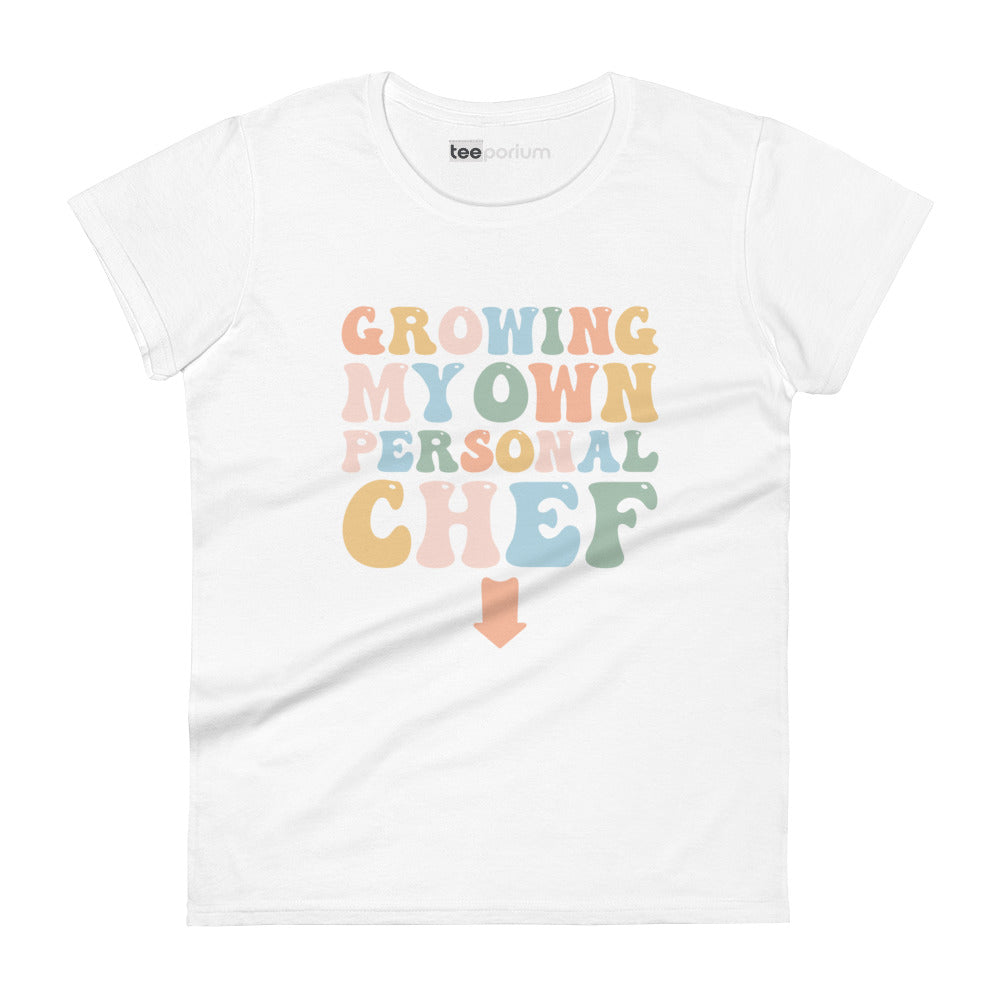 Growing My Own Personal Chef Womens Tee