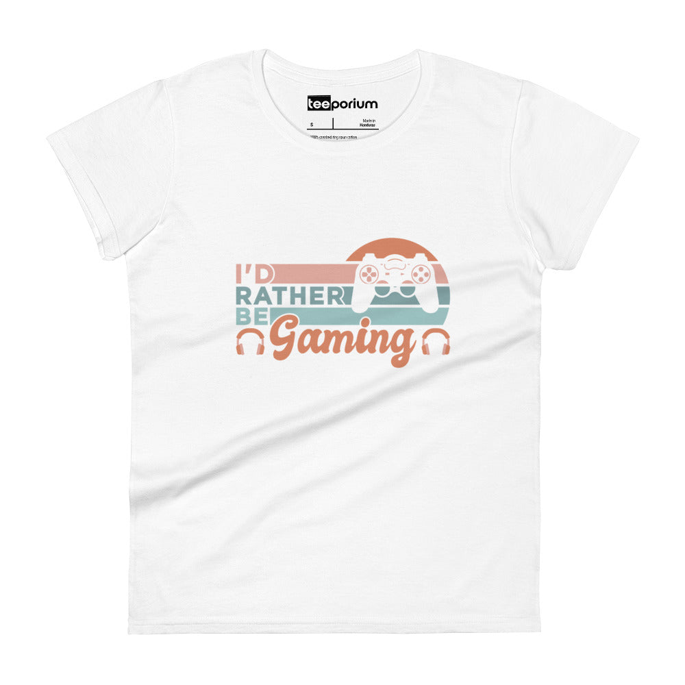 I'd Rather Be Gaming I Womens Tee